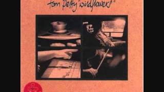 Tom Petty - You Don&#39;t Know How It Feels (Album Version)