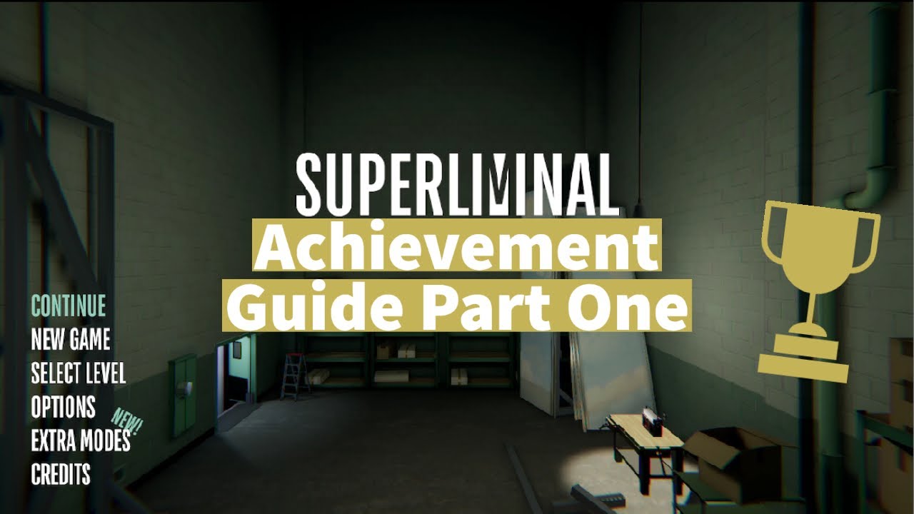 Superliminal Achievement Guide Part One