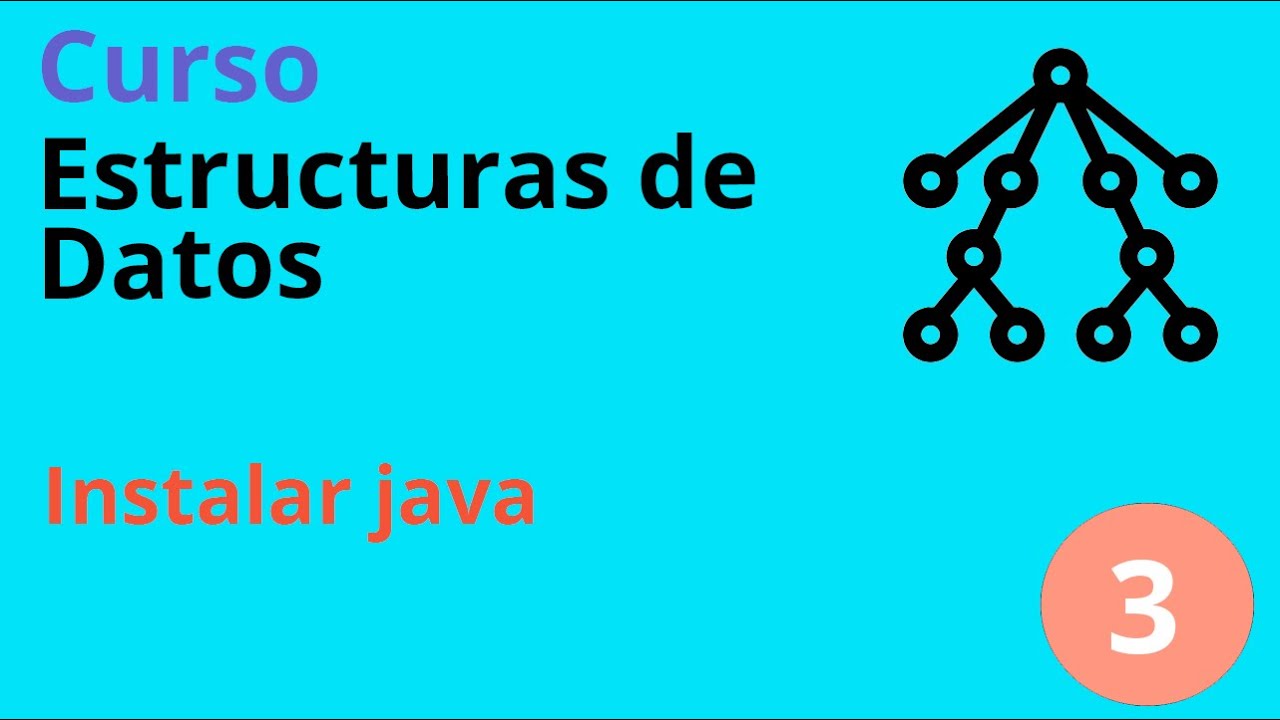 Clase 3 - Estructuras de Datos. Instalar Java