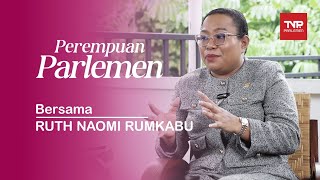 PEREMPUAN PARLEMEN – RUTH NAOMI RUMKABU "GAUNGKAN SUARA PEREMPUAN PAPUA UNTUK LAWAN DISKRIMINASI"