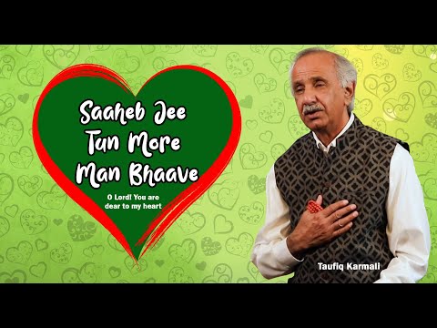 Saaheb Jee Tun More Man Bhaave - Taufiq Karmali (With Music, Lyrics & Translations)