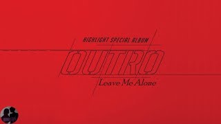 Highlight - Leave me alone / 하이라이트 - 내버려 둬