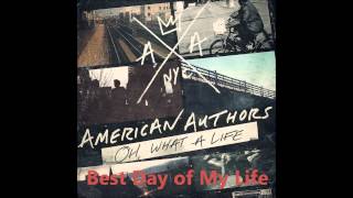 American Authors - Best Day of My Life - Oh, What a Life