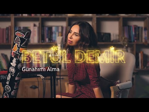 Betül Demir -  Günahımı  Alma ( Akustik )