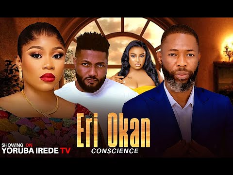ERI OKAN(Conscience) - Nigerian Movies 2025 Latest  Full Movies - WUNMI TORIOLA | HABEEB ALAGBE