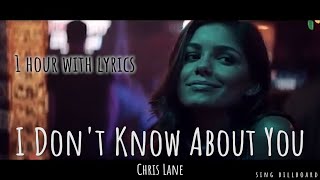 [1 Hour with Lyrics] Chris Lane - I Don&#39;t Know About You