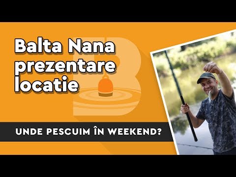 Pescuit la balta Nana - prezentare locatie
