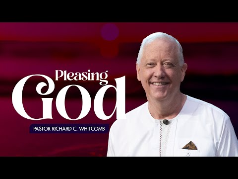 Pleasing God | Pastor Whitcomb