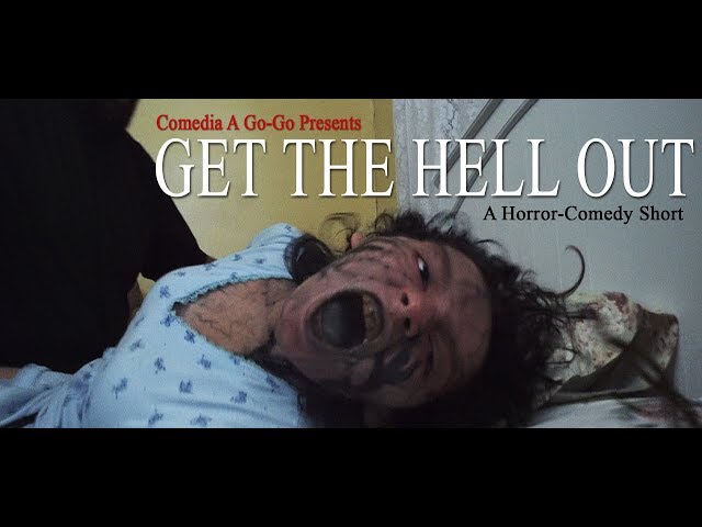 Get the Hell Out [Horror Comedy Short]