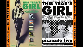 ピチカート・ファイヴ　Pizzicato Five　女性上位時代　This Year&#39;s Girl　1991