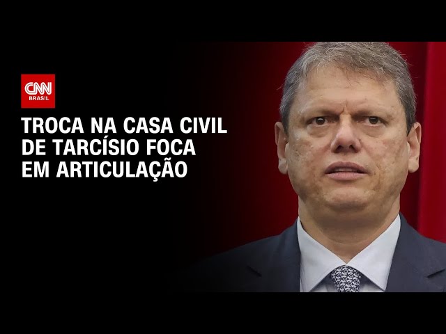 Troca na Casa Civil de Tarcísio foca em articulação em ano eleitoral | BASTIDORES CNN