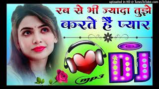Download lagu Rab Se Bhi Jyada Tujhe Karte Hain Pyaar Dj Remix Song💗Dj Umesh Etawah💞Sun Soniye Sun Dildar💕Dj Riya mp3