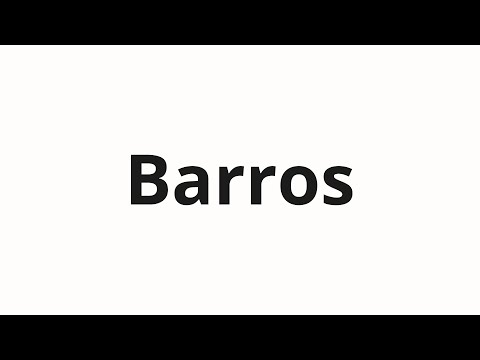 How to pronounce Barros