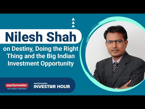 , title : 'Nilesh Shah on Destiny, Doing the Right Thing and the Big Indian Investment Opportunity'