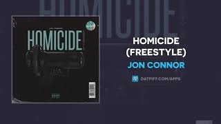 Jon Connor - Homicide Freestyle (AUDIO)