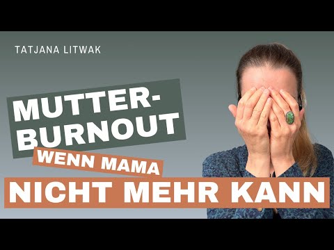 Mutter Burnout | Wenn Mama nicht mehr kann