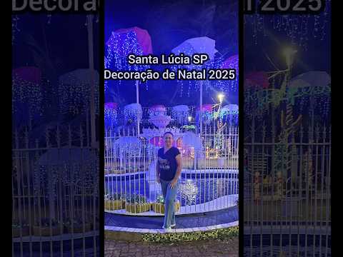 Decoração de Natal 2025 Santa Lúcia SP