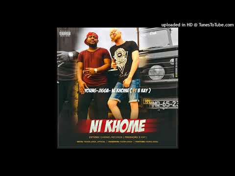 Young-Jigga - Ni Khome (ft B Kay)