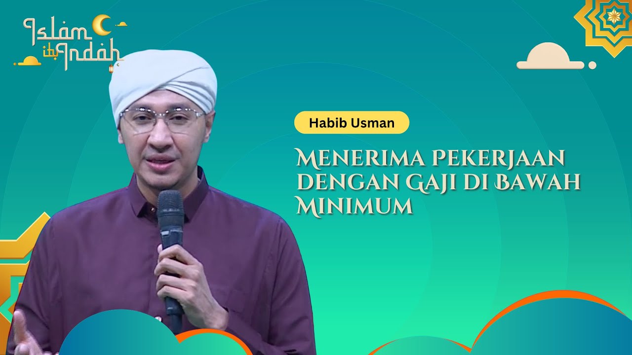 Menerima Pekerjaan dengan Gaji di Bawah Minimum - Ceramah Habib Usman
