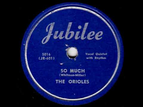 ‘Tell Me So’  / So Much- The Orioles-1949-Jubilee