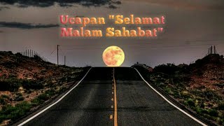 Download lagu Ucapan 'Selamat Malam Sahabat'. mp3