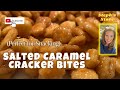 Salted Caramel Cracker Bites Perfect For Snacking Gift Giving Steph S Stove