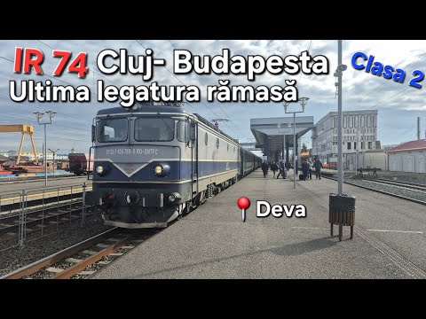 Cu IR 74 din Cluj la Deva – Singurul tren internațional din Cluj | Cluj – Budapesta