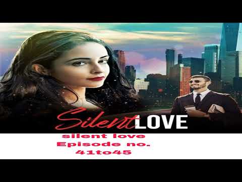 silent love episode no. 41to45//silent love pocket fm episode 41 42 43 44 45