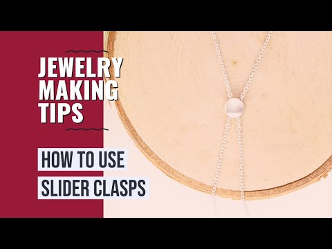 How to Use Slider Clasps