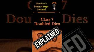 EXPLAINED. CLASS 7 Doubled dies