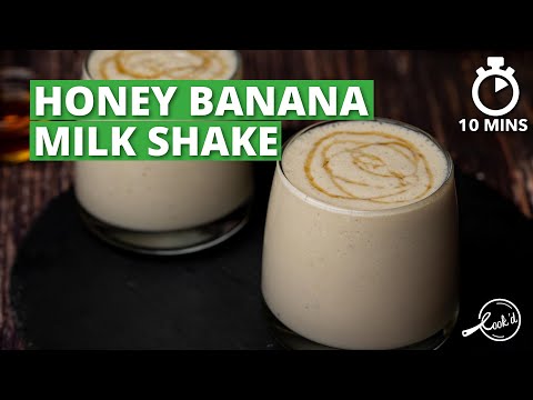 Honey Banana Milk Shake Recipe | Tasty Banana Milk Shake | Cookd