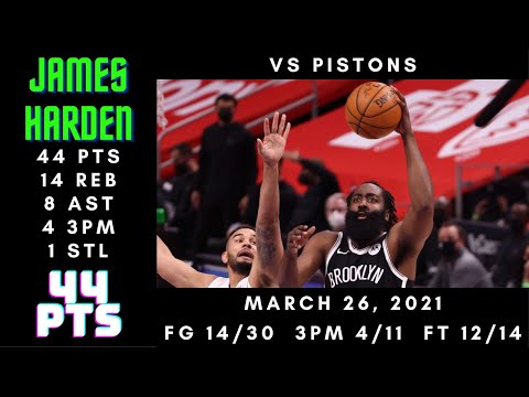 James Harden 44 PTS, 14 REB, 8 AST, 4 3PM, 1 STL - Nets vs Pistons - March 26, 2021