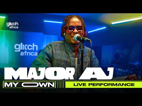 Major AJ - My Own (Live Performance) | Glitch Session