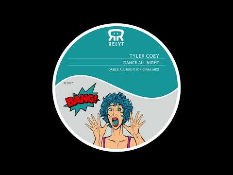 Tyler Coey - Dance all Night (Original Mix) [Relyt Records]