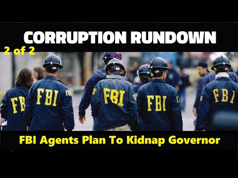 Part 2 Of 2 - FBI Pays 50 Grand To Have People Kidnap Governor - Top 5 Earning The Hate