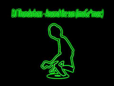 Dj Thunderbass - Around the sun (imagemuscRMX)