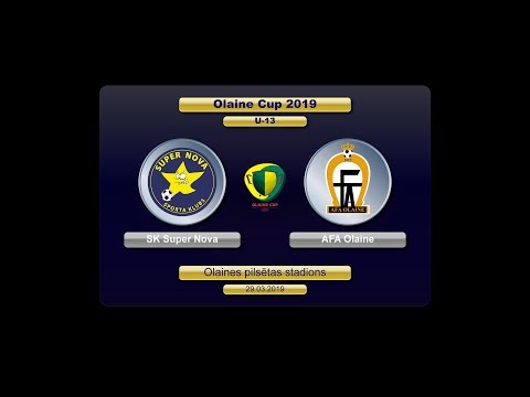 U-13 SK Super Nova - AFA Olaine (Olaine Cup 2019)