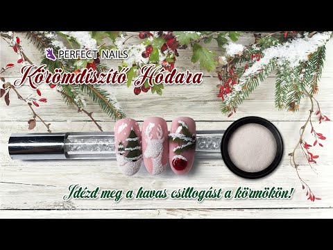 Hódara - Idézd meg a havas csillogást a körmökön! | Perfect Nails