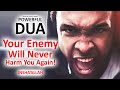 YOUR ENEMY WILL NEVER HARM YOU AGAIN INSHAÁLLAH POWERFUL DUA
