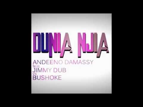 Andeeno Damassy ft Jimmy Dub vs Bushoke - Dunia njia (Criswell Personal Version)