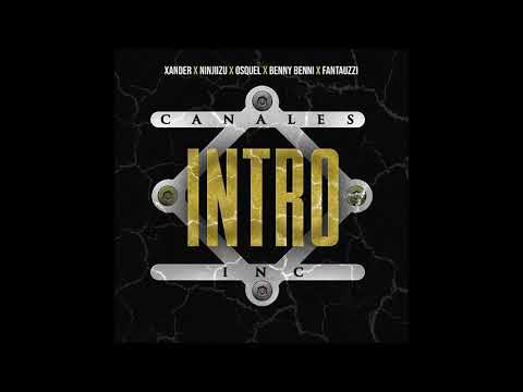 Benny Benni Ft. Ninjiizu, Xander, Osquel & Fantauzzi - Donde Te Veamos (Intro)