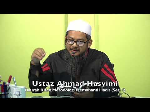 20220313 Ustaz Ahmad Hasyimi : Daurah Kitab Metodologi Memahami Hadis (Sesi 3)