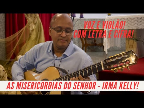 As Misericórdias Do Senhor - Irmã Kelly Patrícia