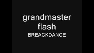 Grandmaster Flash   Break Dance