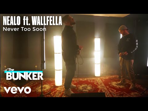 Nealo - Never Too Soon | At The Bunker ft. Wallfella