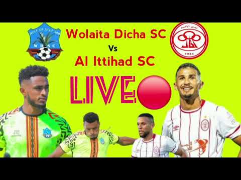 🔴LIVE Streaming Wolayita Dich FC vs Al_Ithad  match from Ethiopia 