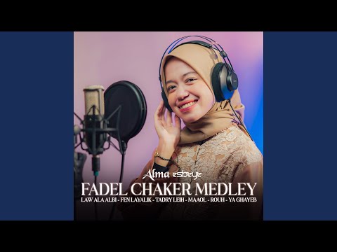 FADEL CHAKER MEDLEY