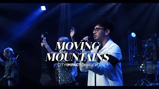 Moving Mountains // LIVE // City Impact Church