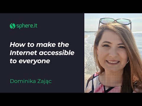 How to make the Internet accessible to everyone - Dominika Zając
