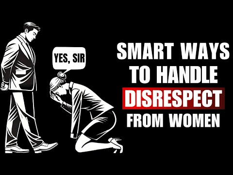 12 Stoic Ways to Handle Women Who Disrespect You | Master Self Respect & Boundaries